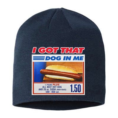 I Got That Dog In Me Funny Hotdog Meme Sustainable Beanie