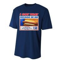 I Got That Dog In Me Funny Hotdog Meme Performance Sprint T-Shirt