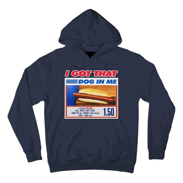 I Got That Dog In Me Funny Hotdog Meme Tall Hoodie