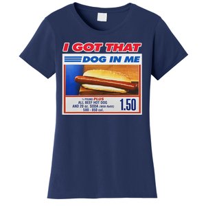 I Got That Dog In Me Funny Hotdog Meme Women's T-Shirt