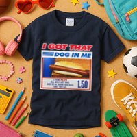 I Got That Dog In Me Funny Hotdog Meme Kids T-Shirt