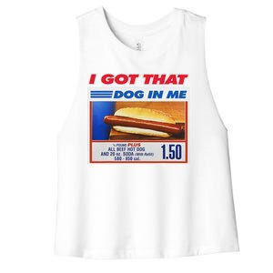 I Got That Dog In Me Funny Hotdog Meme Women's Racerback Cropped Tank