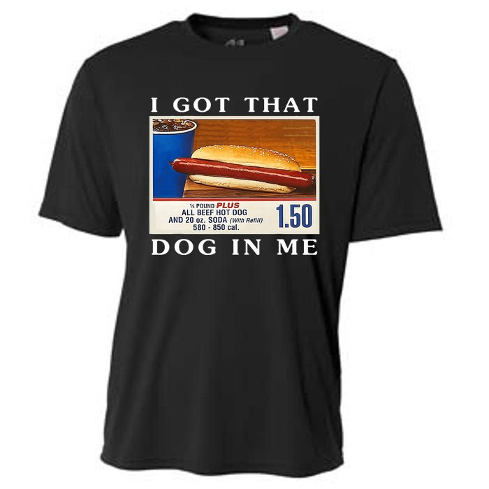 I Got That Dog In Me Funny Hot Dogs Combo Cooling Performance Crew T-Shirt