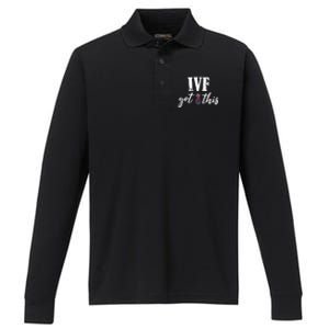 Ive Got This Ive Got This Ivf Pun Infertility Awareness Gift Performance Long Sleeve Polo