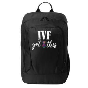 Ive Got This Ive Got This Ivf Pun Infertility Awareness Gift City Backpack