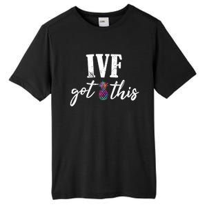 Ive Got This Ive Got This Ivf Pun Infertility Awareness Gift Tall Fusion ChromaSoft Performance T-Shirt