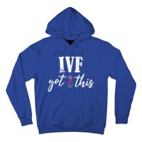 Ive Got This Ive Got This Ivf Pun Infertility Awareness Gift Hoodie