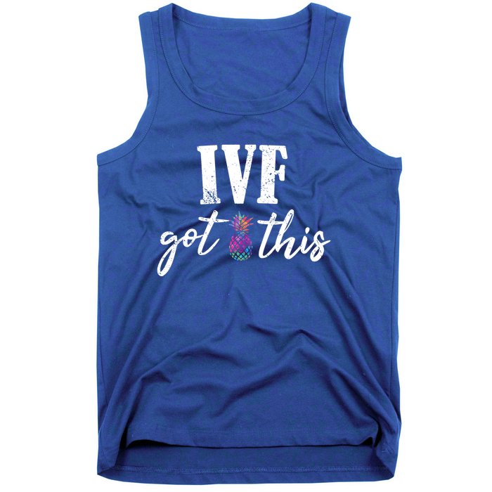 Ive Got This Ive Got This Ivf Pun Infertility Awareness Gift Tank Top