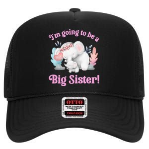 I Going To Be A Big Sister Elephant Daughter Announcement High Crown Mesh Back Trucker Hat