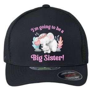 I Going To Be A Big Sister Elephant Daughter Announcement Flexfit Unipanel Trucker Cap