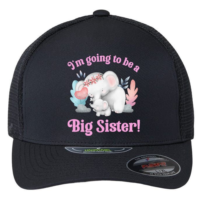 I Going To Be A Big Sister Elephant Daughter Announcement Flexfit Unipanel Trucker Cap