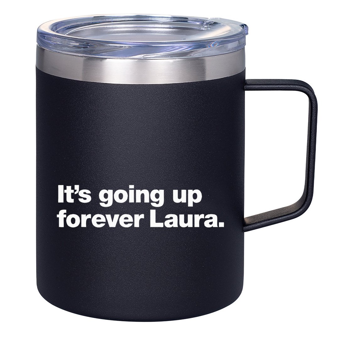ItS Going Up Forever Laura Bitcoin Saylor 12oz Stainless Steel Coffee Mug