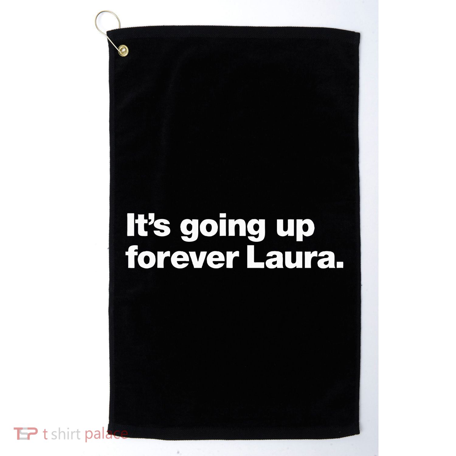 ItS Going Up Forever Laura Bitcoin Saylor Golf Towel