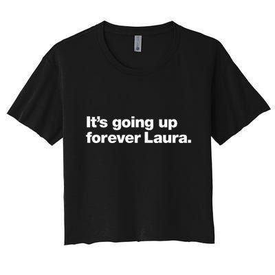 ItS Going Up Forever Laura Bitcoin Saylor Crop Top