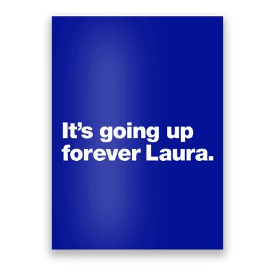 ItS Going Up Forever Laura Bitcoin Saylor Poster