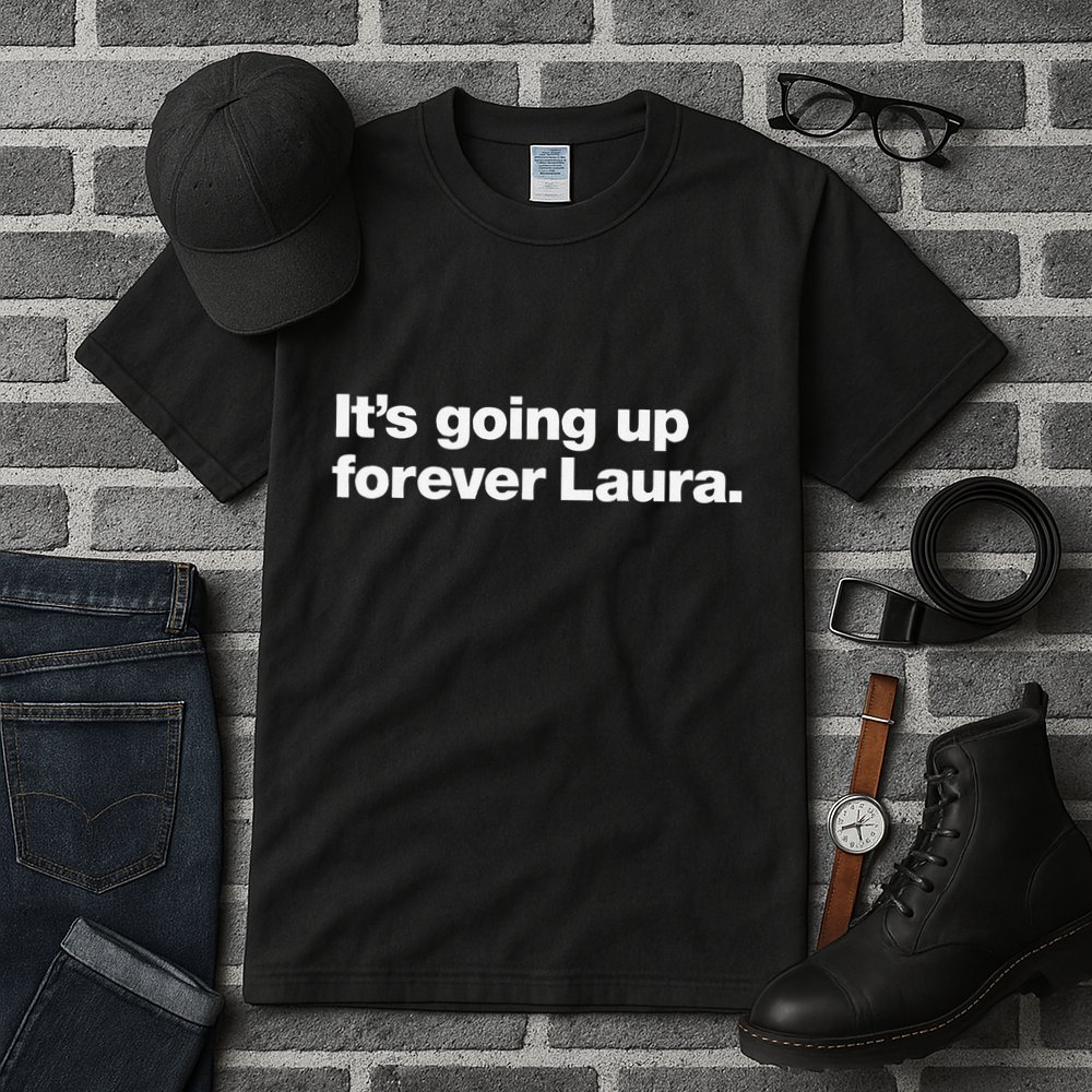 ItS Going Up Forever Laura Bitcoin Saylor Quote Design Tall T-Shirt