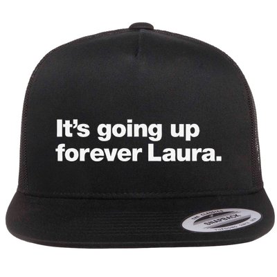 ItS Going Up Forever Laura Bitcoin Saylor Quote Design Flat Bill Trucker Hat