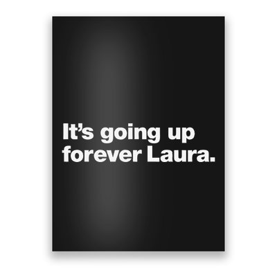 ItS Going Up Forever Laura Bitcoin Saylor Quote Design Poster