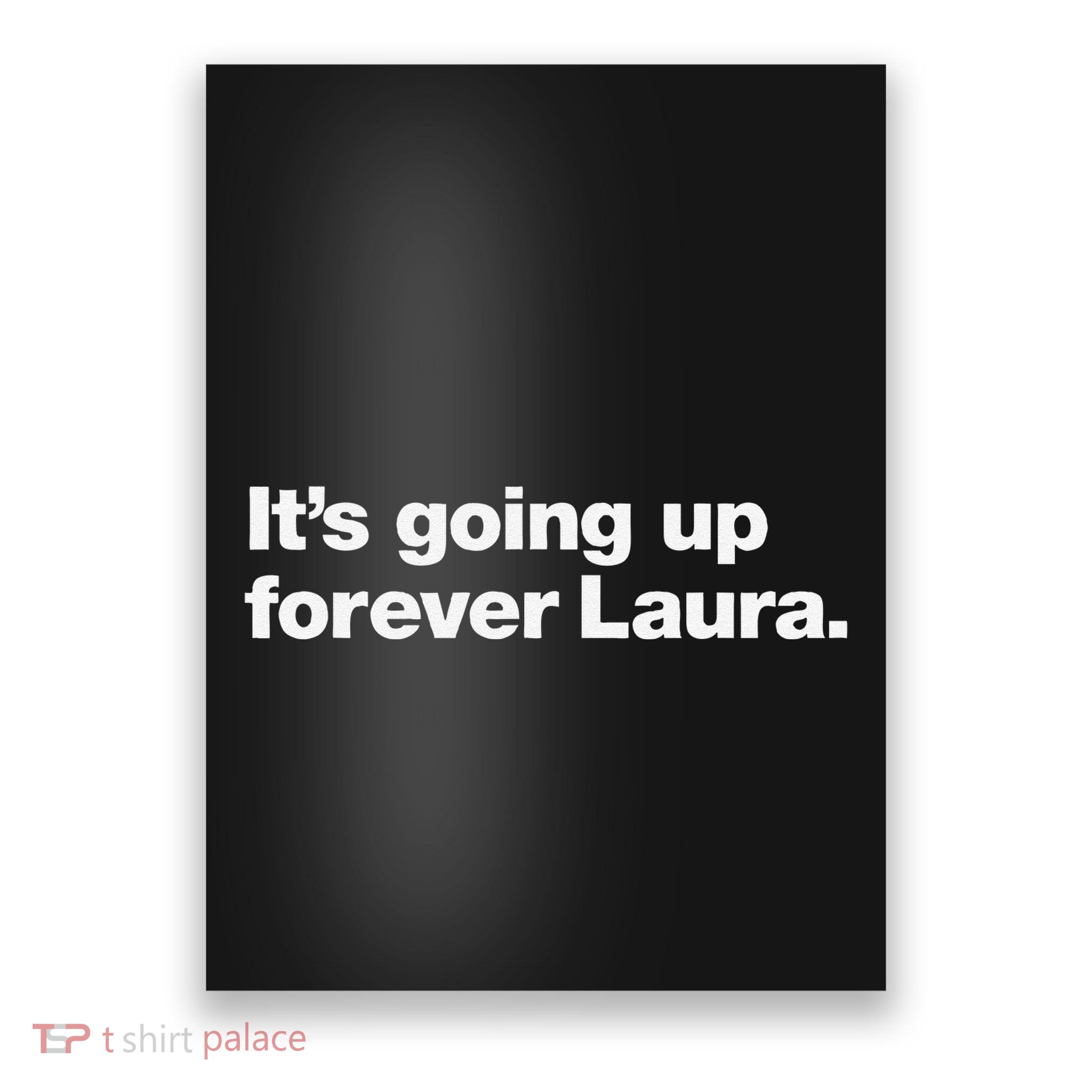 ItS Going Up Forever Laura Bitcoin Saylor Quote Design Poster