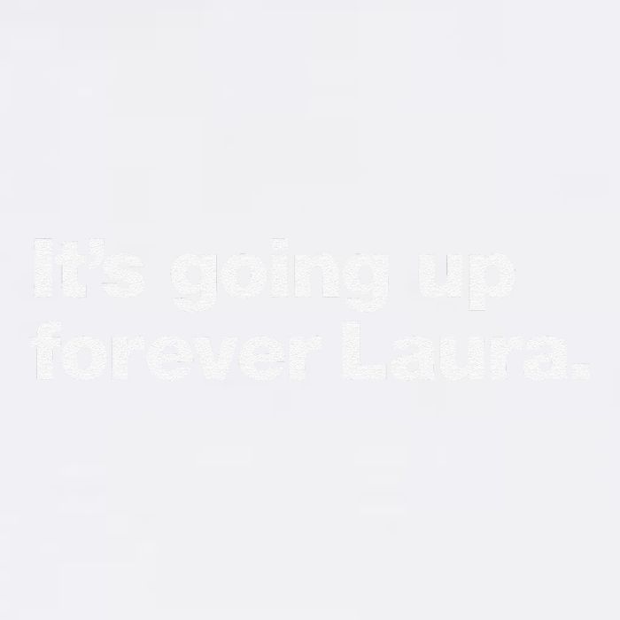 ItS Going Up Forever Laura Bitcoin Saylor Quote Design Garment-Dyed Sweatshirt