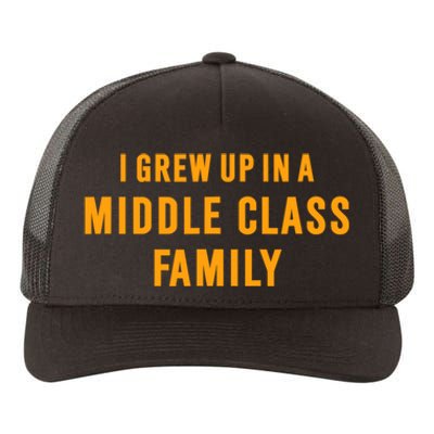 I Grew Up In A Middle Class Family Yupoong Adult 5-Panel Trucker Hat