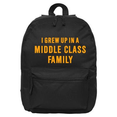 I Grew Up In A Middle Class Family 16 in Basic Backpack