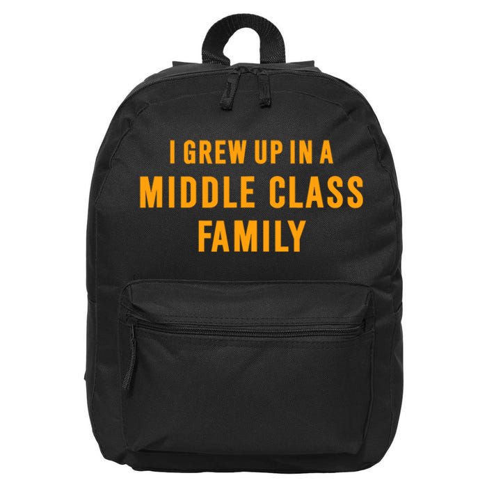 I Grew Up In A Middle Class Family 16 in Basic Backpack