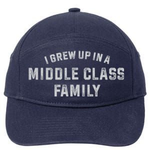 I Grew Up In A Middle Class Family 7-Panel Snapback Hat