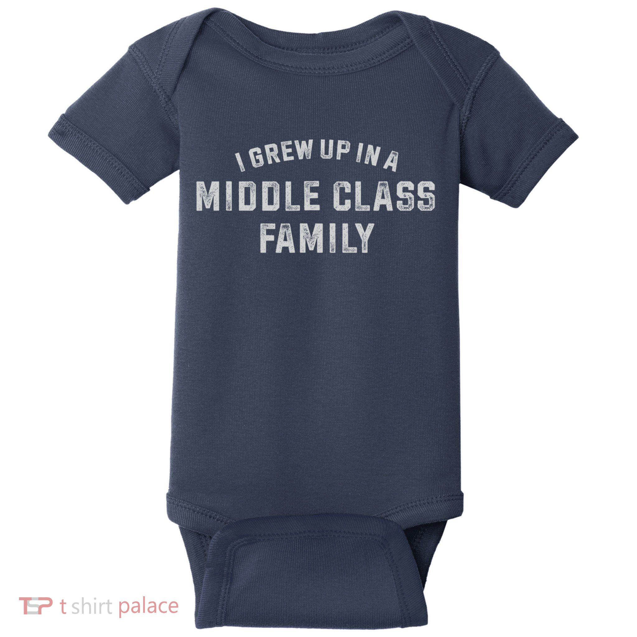 I Grew Up In A Middle Class Family Baby Bodysuit