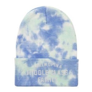 I Grew Up In A Middle Class Family Tie Dye 12in Knit Beanie