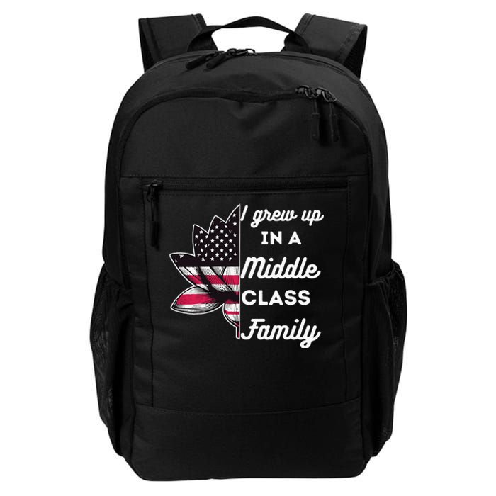 I Grew Up In A Middle Classe Family Proud Kamala Harris Daily Commute Backpack