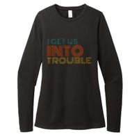 I Get Us Into Out Of Trouble Set Matching Couples Womens CVC Long Sleeve Shirt