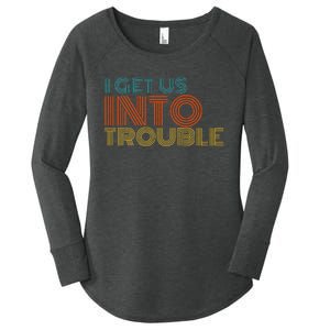 I Get Us Into Out Of Trouble Set Matching Couples Women's Perfect Tri Tunic Long Sleeve Shirt