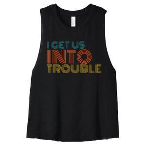 I Get Us Into Out Of Trouble Set Matching Couples Women's Racerback Cropped Tank