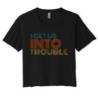 I Get Us Into Out Of Trouble Set Matching Couples Women's Crop Top Tee