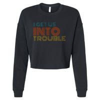 I Get Us Into Out Of Trouble Set Matching Couples Cropped Pullover Crew