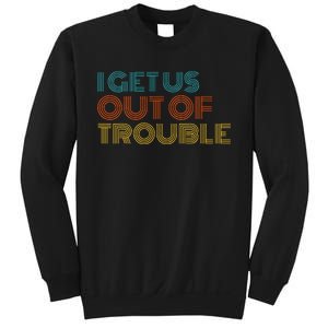 I Get Us Into Out Of Trouble Set Matching Couples Sweatshirt