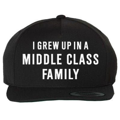 I Grew Up In A Middle Class Family Wool Snapback Cap