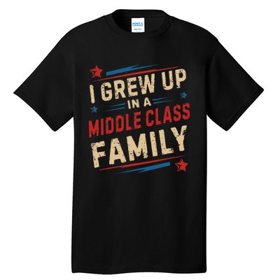 I Grew Up In A Middle Class Family Kamala Harris Answers All Tall T-Shirt