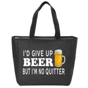 I'd Give Up Beer But I'm No Quitter Funny - Unisex Zip Tote Bag