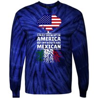 I Grew Up In America But My Roots Are Mexican Tie-Dye Long Sleeve Shirt