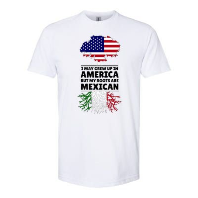 I Grew Up In America But My Roots Are Mexican Softstyle CVC T-Shirt