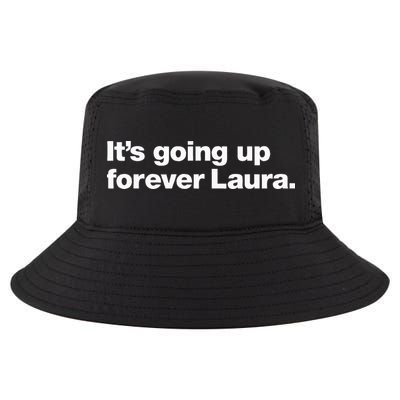 ItS Going Up Forever Laura Bitcoin Saylor Quote Design Cool Comfort Performance Bucket Hat