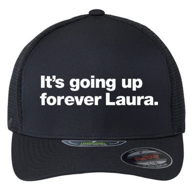 ItS Going Up Forever Laura Bitcoin Saylor Quote Design Flexfit Unipanel Trucker Cap