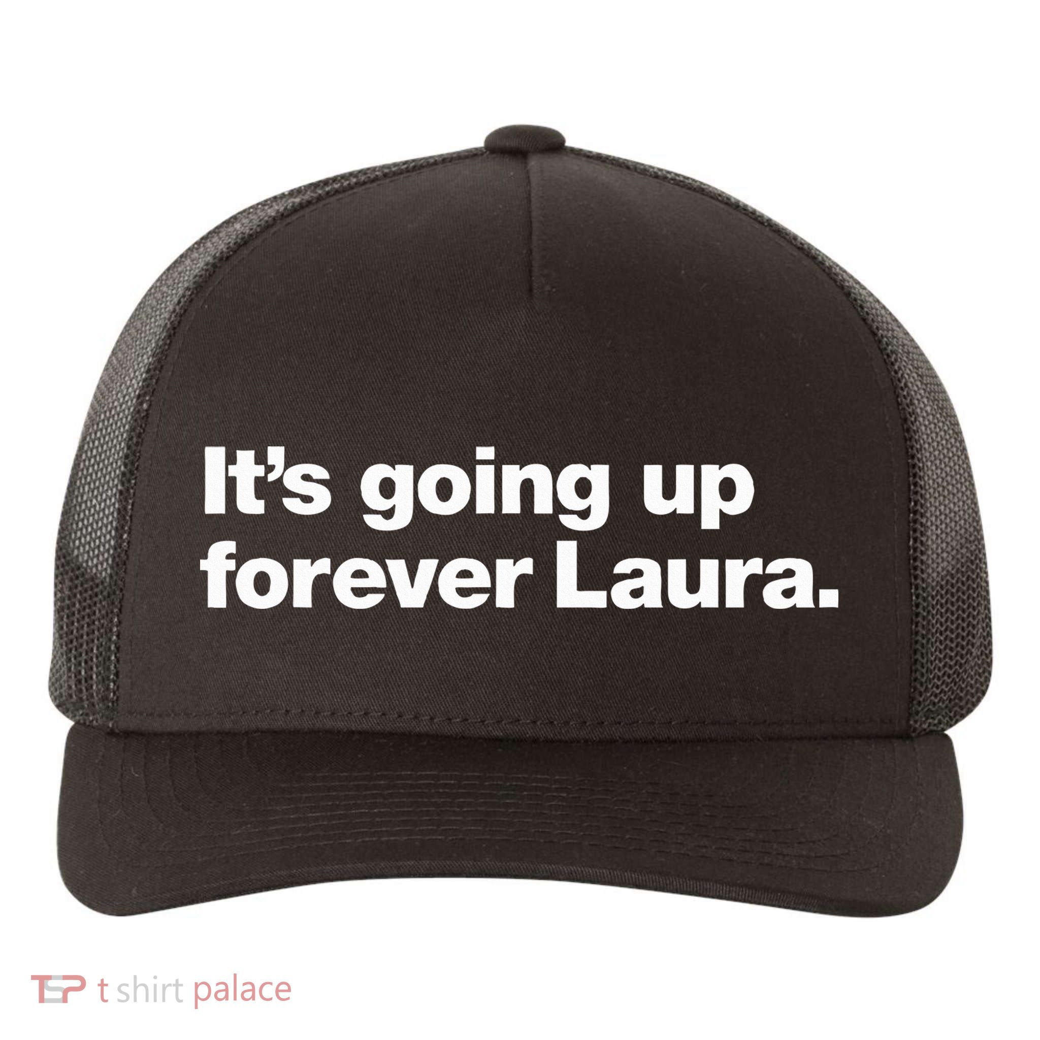 ItS Going Up Forever Laura Bitcoin Saylor Quote Design Yupoong Adult 5-Panel Trucker Hat