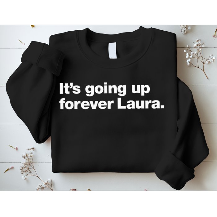ItS Going Up Forever Laura Bitcoin Saylor Quote Design Sweatshirt