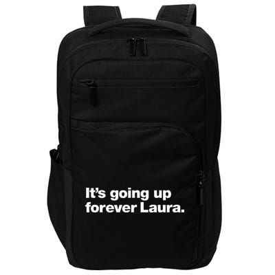 ItS Going Up Forever Laura Bitcoin Saylor Quote Design Impact Tech Backpack