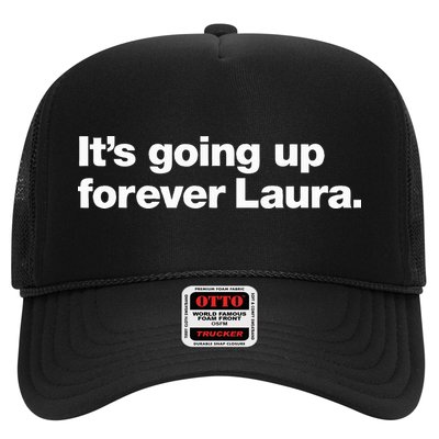 ItS Going Up Forever Laura Bitcoin Saylor Quote Design Trucker Hat