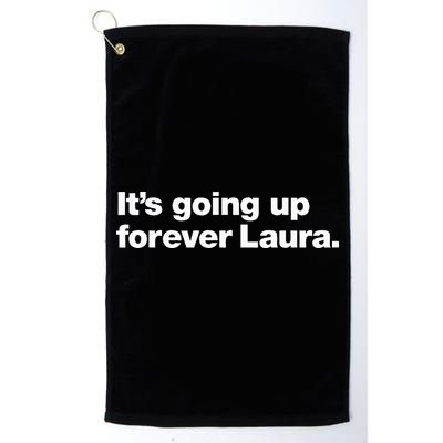 ItS Going Up Forever Laura Bitcoin Saylor Quote Design Golf Towel