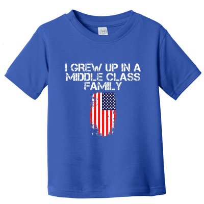 I Grew Up In A Middle Class Family Toddler T-Shirt
